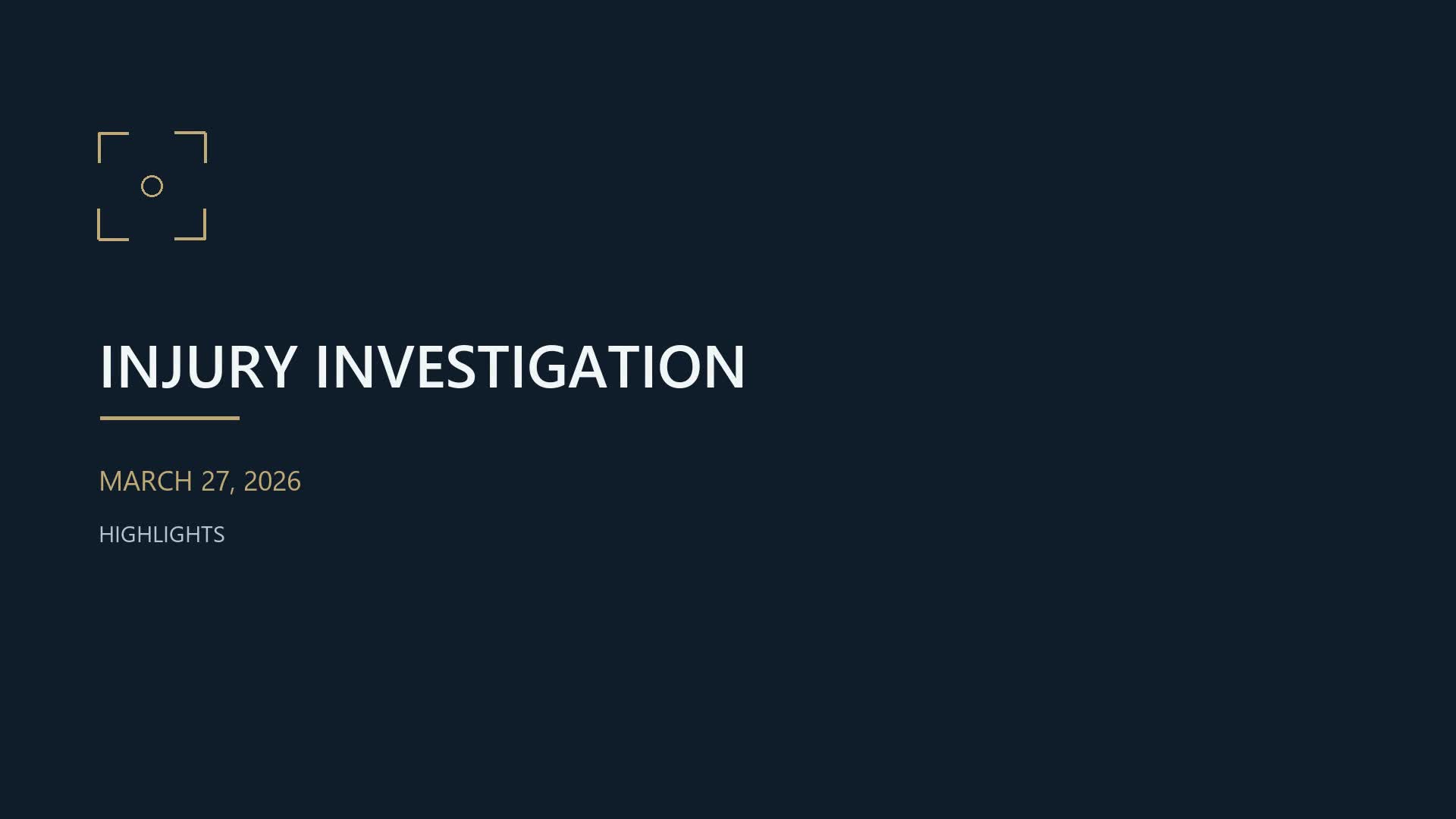 Injury investigations — field surveillance highlights